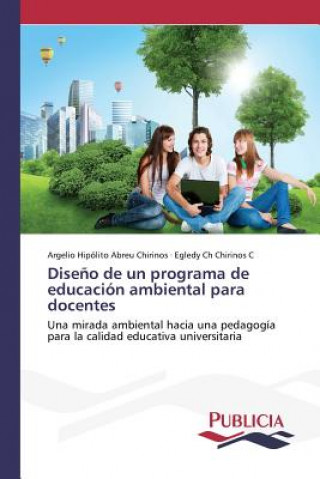 Kniha Diseno de un programa de educacion ambiental para docentes Chirinos C Egledy Ch