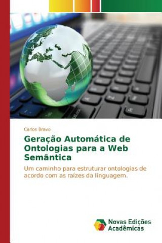 Kniha Geracao Automatica de Ontologias para a Web Semantica Bravo Carlos