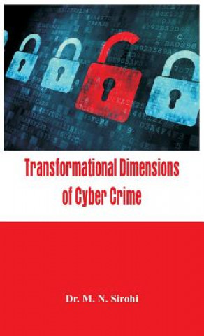 Kniha Transformational Dimensions of Cyber Crime Dr M N Sirohi