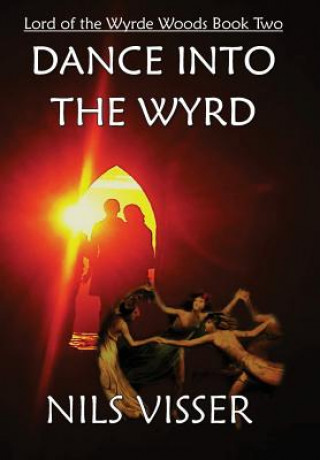 Книга Dance into the Wyrd Visser Nils