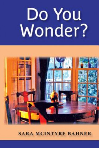 Book Do You Wonder? Sara McIntyre Bahner