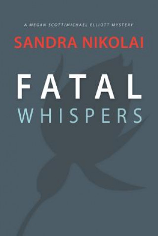Carte Fatal Whispers Sandra Nikolai