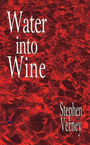 Livre Water into wine Stephen Verney