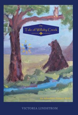 Knjiga Tale of Willaby Creek Victoria Lindstrom