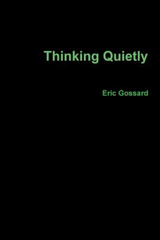 Kniha Thinking Quietly Eric Gossard