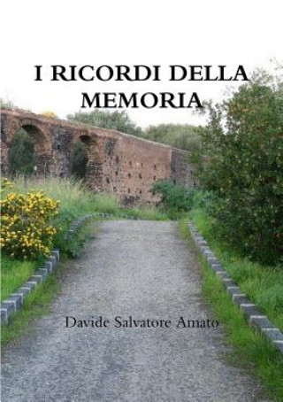 Kniha I Ricordi Della Memoria Davide Salvatore Amato
