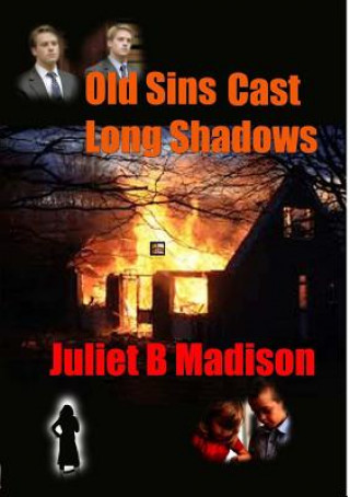 Knjiga Old Sins Cast Long Shadows (A Di Frank Lyle Novella) Juliet B Madison