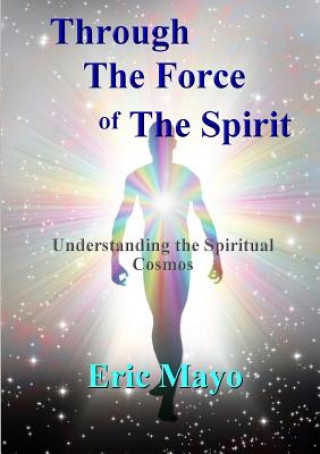 Carte Through the Force of the Spirit Eric Mayo