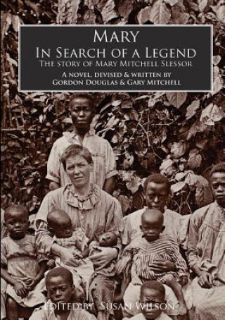 Buch Mary, in Search of a Legend Gary Mitchell