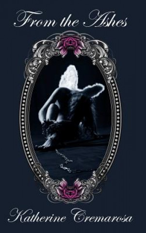 Book From the Ashes Katherine Cremarosa