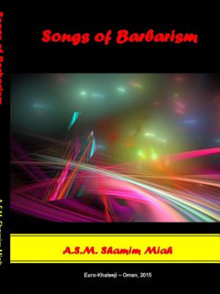 Kniha Songs of Barbarism A.S.M. Shamim Miah