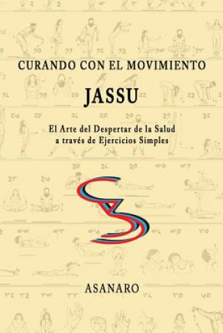 Книга Curando Con El Movimiento: Jassu Asanaro