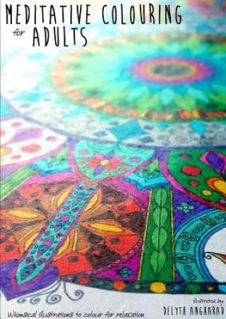 Könyv Meditative Colouring for Adults Delyth Angharad