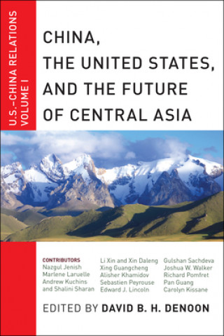 Carte China, The United States, and the Future of Central Asia 