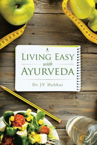 Книга Living Easy With Ayurveda Dr Jv Hebbar