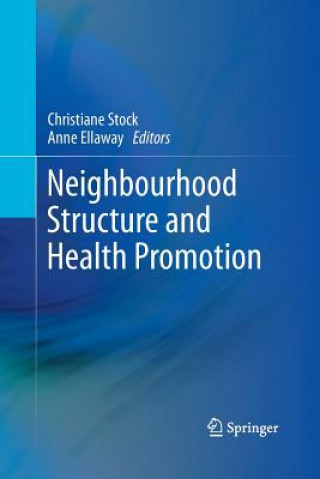 Książka Neighbourhood Structure and Health Promotion Anne Ellaway