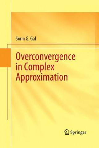 Libro Overconvergence in Complex Approximation Sorin G Gal