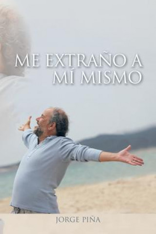 Książka Me Extrano a Mi Mismo Jorge Pina