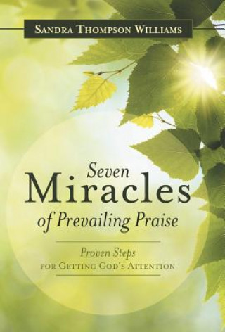 Carte Seven Miracles of Prevailing Praise Sandra Thompson Williams