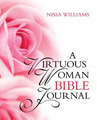 Carte Virtuous Woman Bible Journal Nissa Williams
