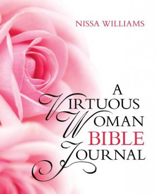 Buch Virtuous Woman Bible Journal Nissa Williams