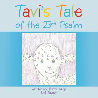 Könyv Tavi's Tale of the 23rd Psalm Kat Taylor