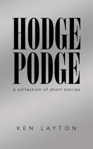 Könyv Hodge Podge Ken Layton