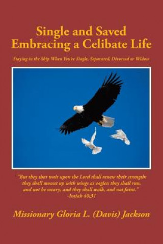 Carte Single and Saved Embracing a Celibate Life Missionary Gloria L (Davis) Jackson