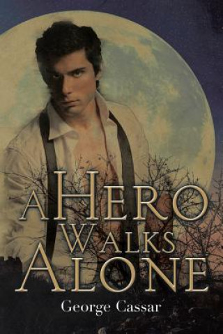 Knjiga Hero Walks Alone George Cassar