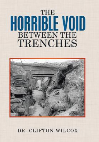 Carte Horrible Void Between The Trenches Dr Clifton Wilcox