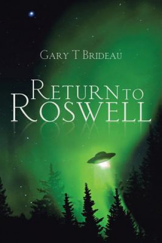 Könyv Return to Roswell Gary T Brideau
