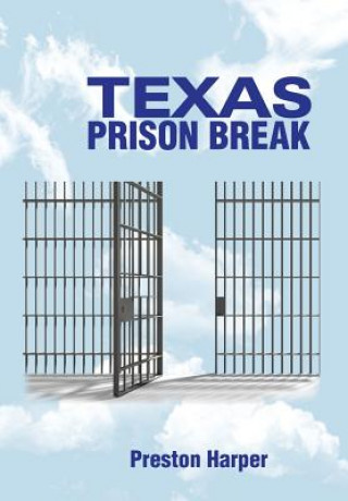Könyv Texas Prison Break Preston Harper