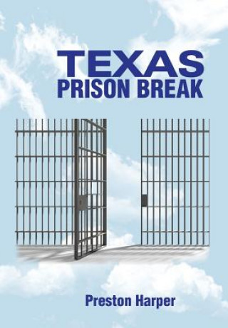 Kniha Texas Prison Break Preston Harper