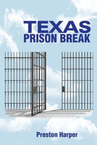 Könyv Texas Prison Break Preston Harper