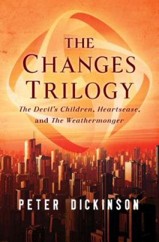 Книга Changes Trilogy Peter Dickinson