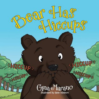 Książka Bear Has Hiccups Gina Marano