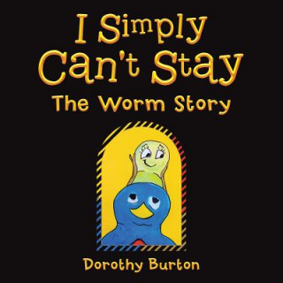 Kniha I Simply Can't Stay Dorothy Burton