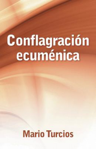 Könyv Conflagracion ecumenica Mario Turcios