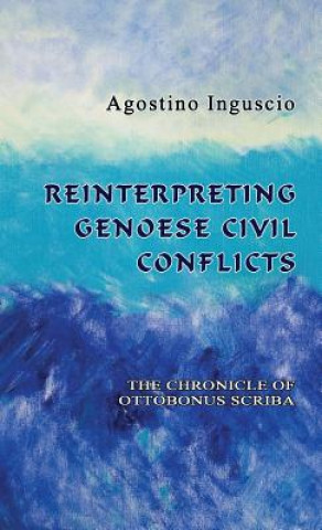 Kniha Reinterpreting Genoese Civil Conflicts Agostino Inguscio