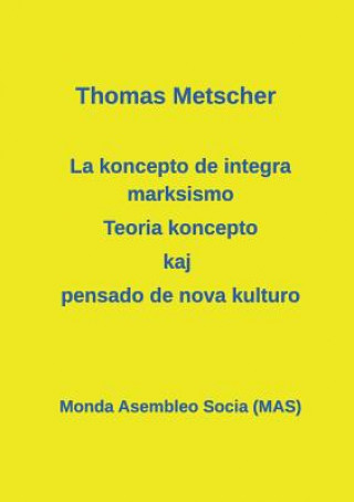 Kniha La koncepto de integra marksismo Thomas Metscher