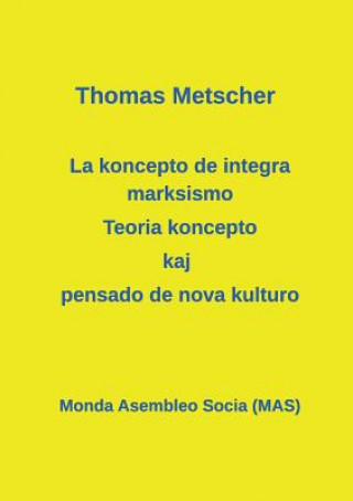 Książka La koncepto de integra marksismo Thomas Metscher