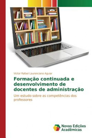 Book Formacao continuada e desenvolvimento de docentes de administracao Aguiar Victor Rafael Laurenciano