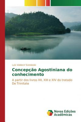 Könyv Concepcao Agostiniana do conhecimento Szeskoski Luis Valdecir