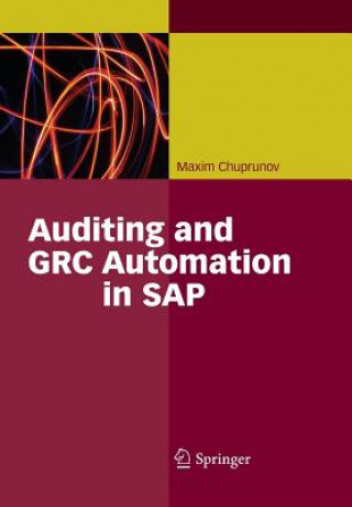 Könyv Auditing and GRC Automation in SAP Maxim Chuprunov