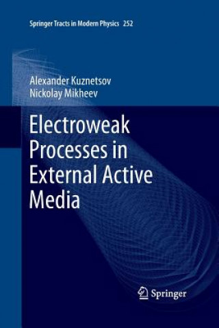 Książka Electroweak Processes in External Active Media Nickolay Mikheev