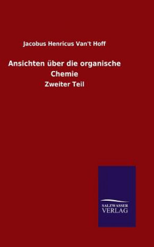 Book Ansichten uber die organische Chemie Jacobus Henricus Van&apost Hoff