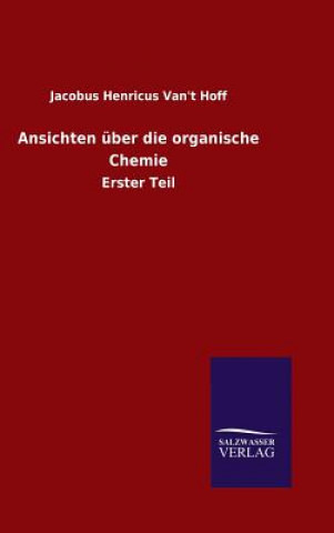 Book Ansichten uber die organische Chemie Jacobus Henricus Van&apost Hoff