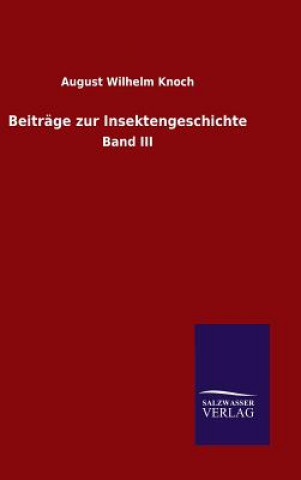 Kniha Beitrage zur Insektengeschichte August Wilhelm Knoch
