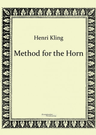 Könyv Method for the Horn Henri Kling