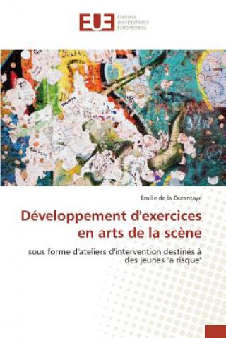 Книга Developpement d'Exercices En Arts de la Scene De La Durantaye Emilie